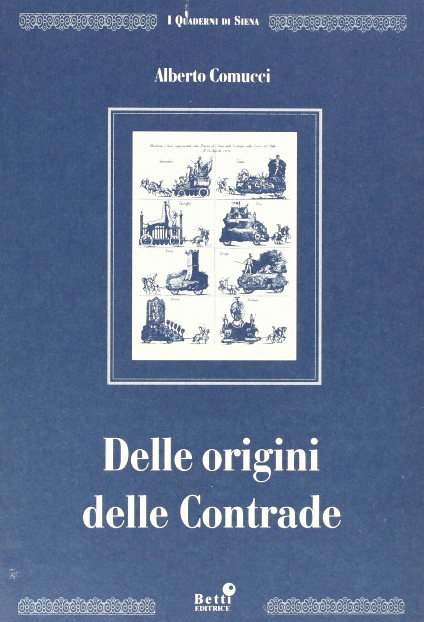 Delle origini delle contrade (Quaderni di Siena) Leisure, Home & Garden