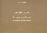 Terra agra. Fotografie della Maremma Travel