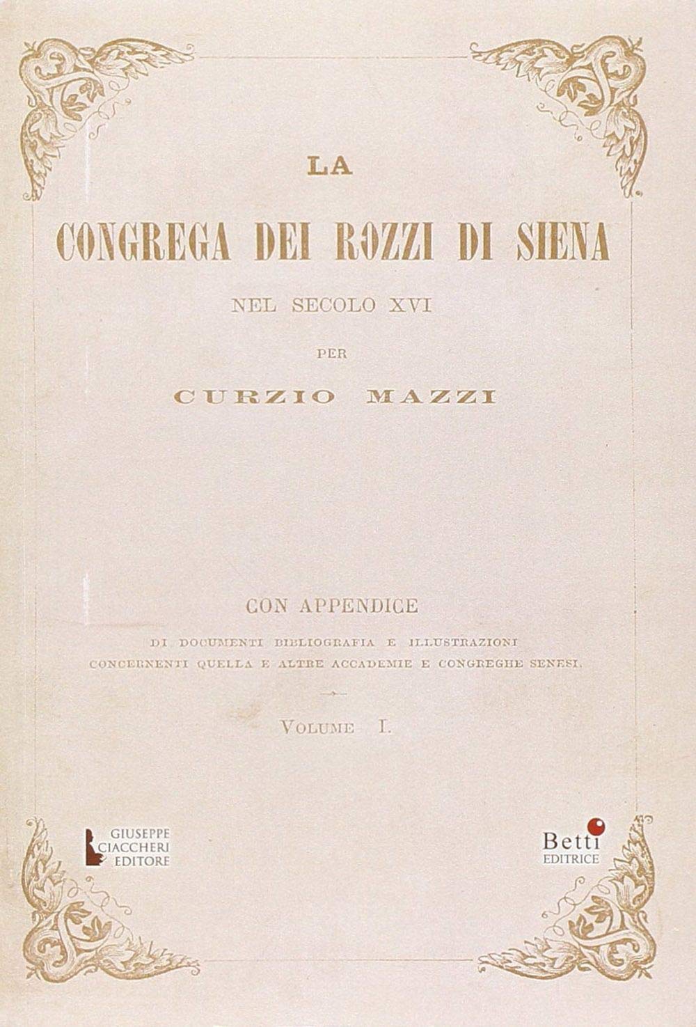 La Congrega dei Rozzi di Siena nel secolo XVI Politics & History