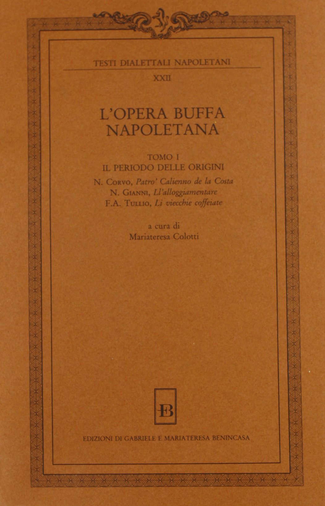L'opera buffa napoletana. Il periodo delle origini (Vol. 1) (Testi dialettali napoletani) Film, Art & Culture