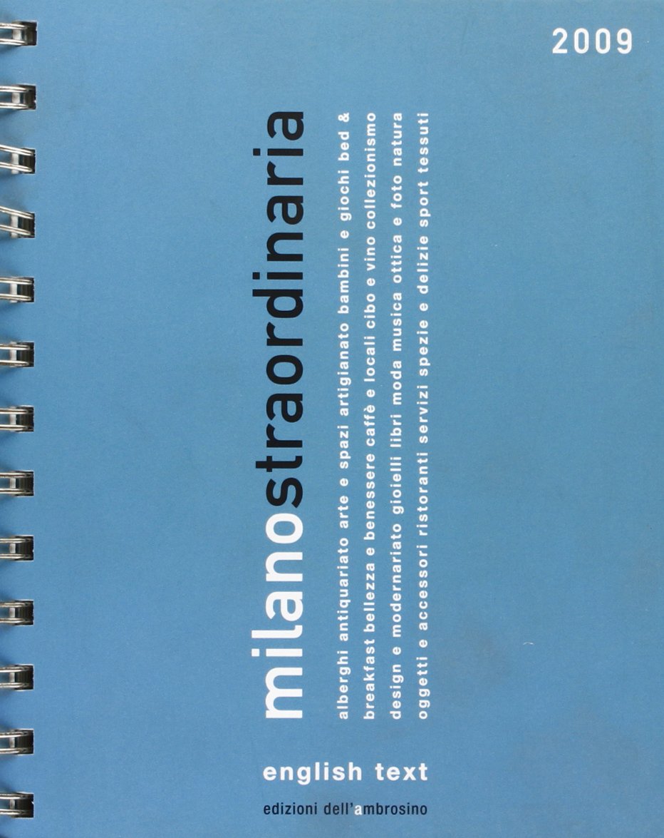 Milano straordinaria 2009. Ediz. italiana e inglese book