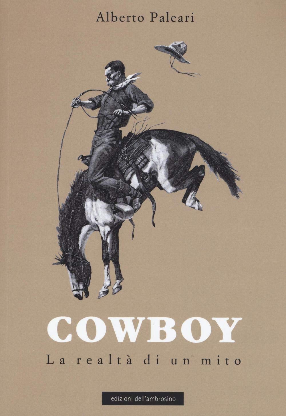 Cowboy. La realtà di un mito Politics & History