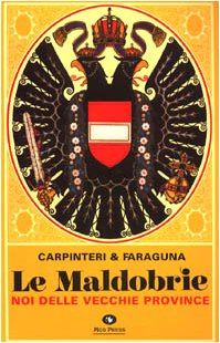 Noi delle vecchie province (Le maldobrie) Contemporary literature