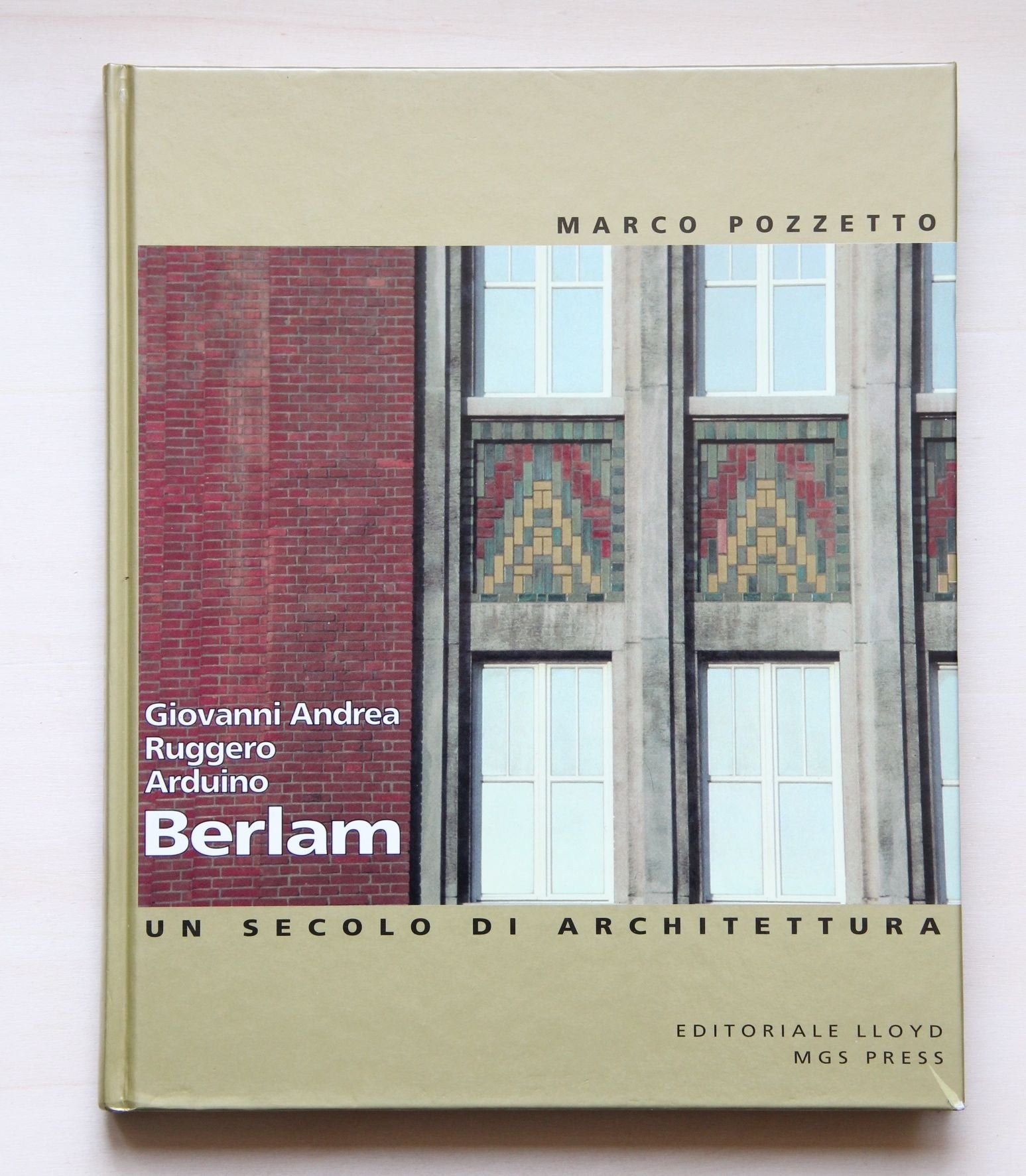 Giovanni Andrea, Ruggero e Arduino Berlam. Un secolo di architettura book