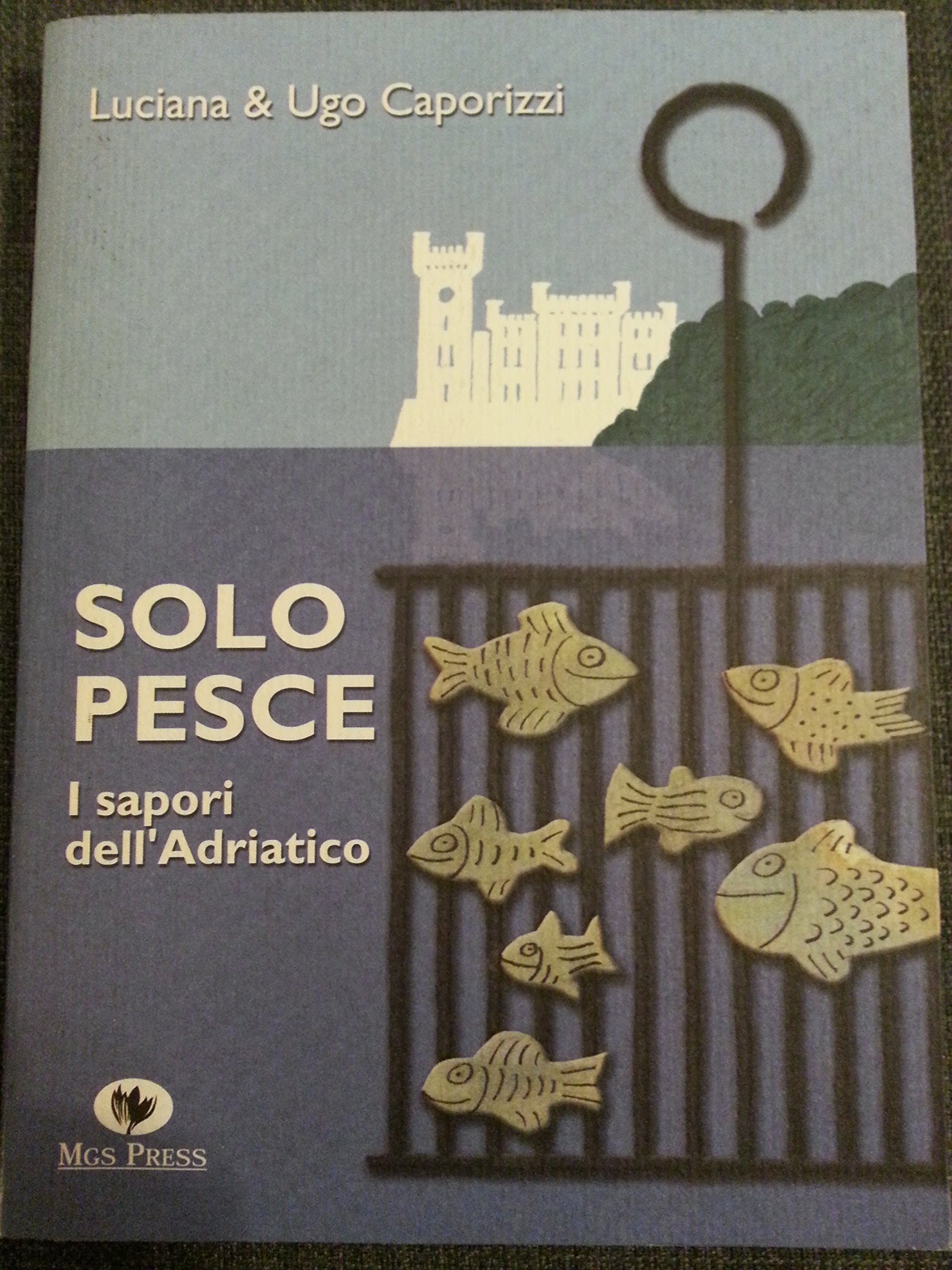 Solo pesce. I sapori dell'Adriatico book