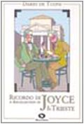 Ricordo di Joyce a Trieste. A recollection of Joyce in Trieste (Memorie) Contemporary literature