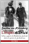 L'imperattrice. Vita e segreti di Katharina Schratt dietro le quinte di Schönbrunn book