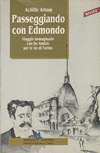 Passeggiando con Edmondo. Viaggio immaginario con De Amicis per le vie di Torino book