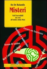 Misteri. Fatti incredibili ma veri all'ombra della Mole (Biblioteca econom.Piemonte in bancarella) Politics & History
