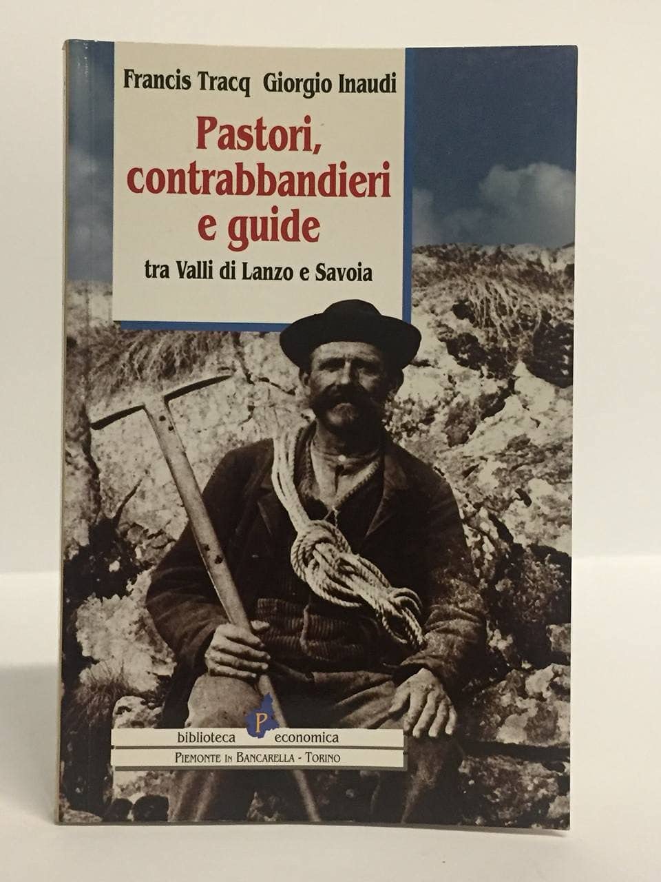 Pastori, contrabbandieri e guide. Tra valli di Lanzo e Savoia book