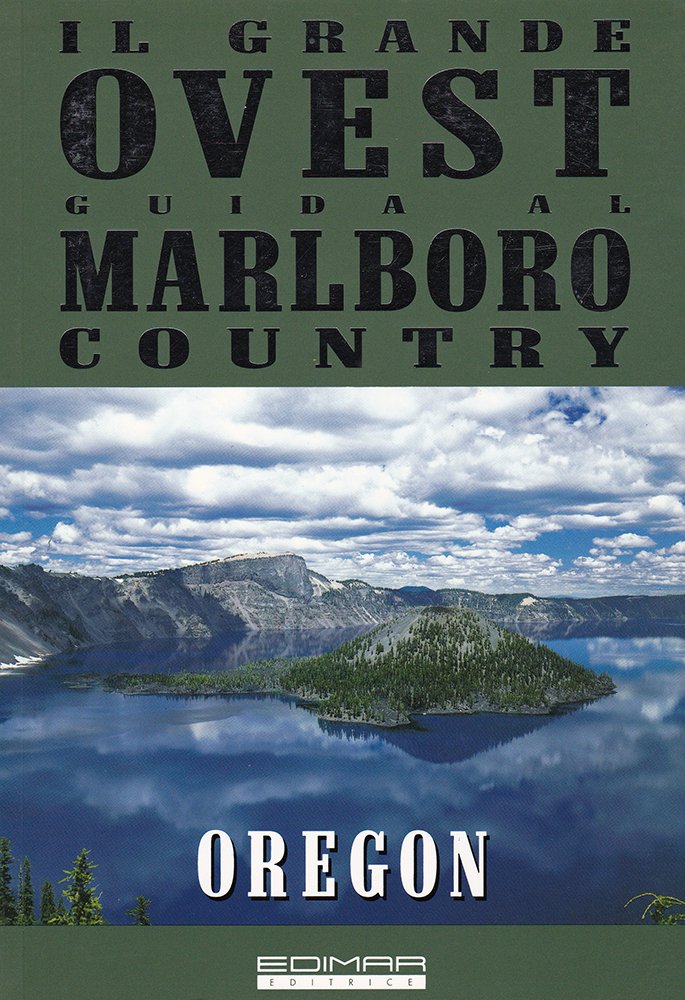 Oregon (Il grande ovest.Guida al Marlboro Country) Leisure, Home & Garden