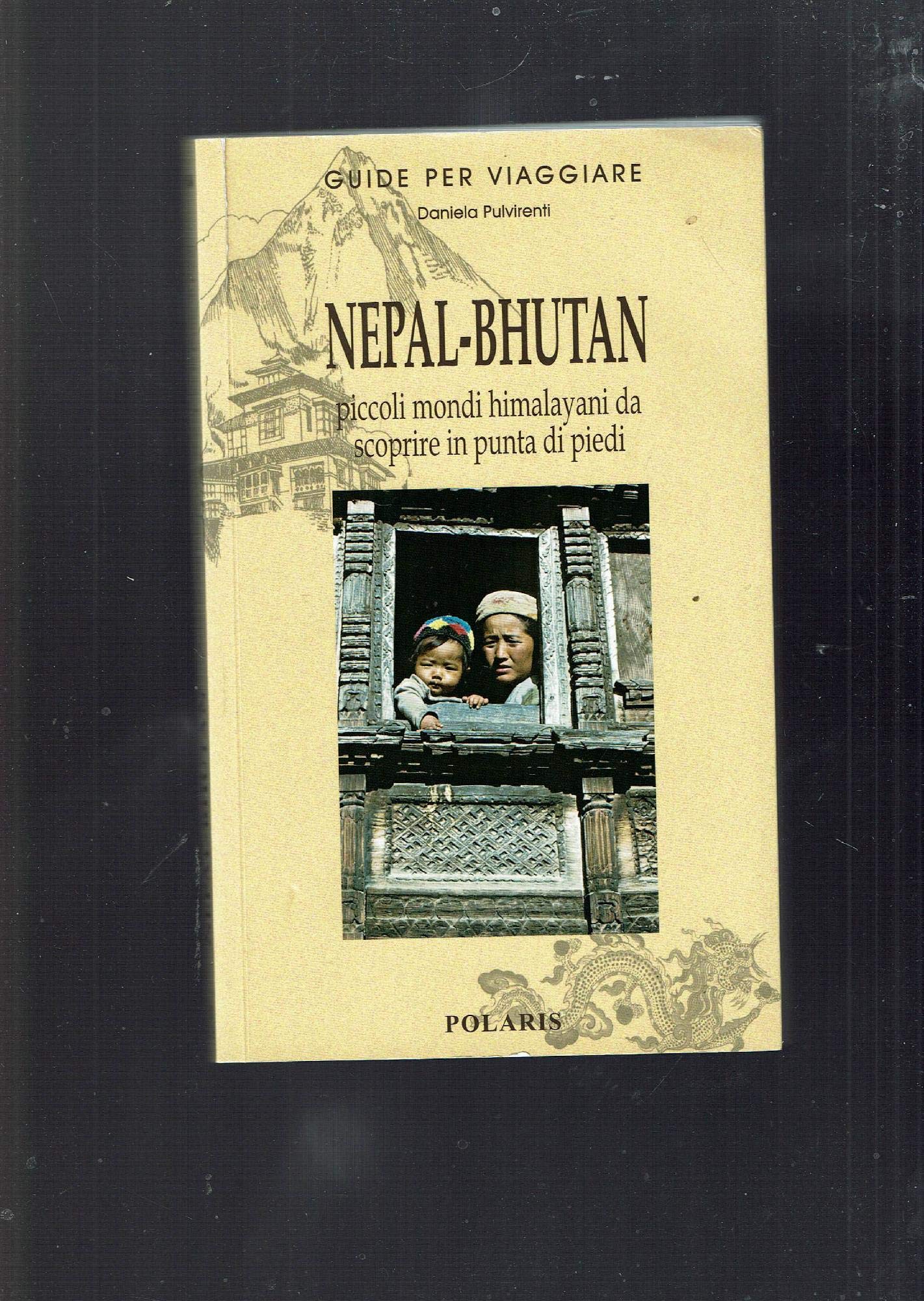 Nepal-Bhutan. Piccoli mondi himalayani da scoprire in punta di piedi book