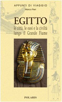 Egitto. Le città, le oasi e la civiltà lungo il Grande Fiume Leisure, Home & Garden