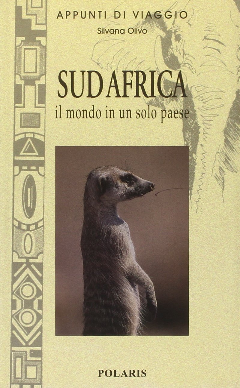 Sud Africa. Il mondo in un solo paese Travel