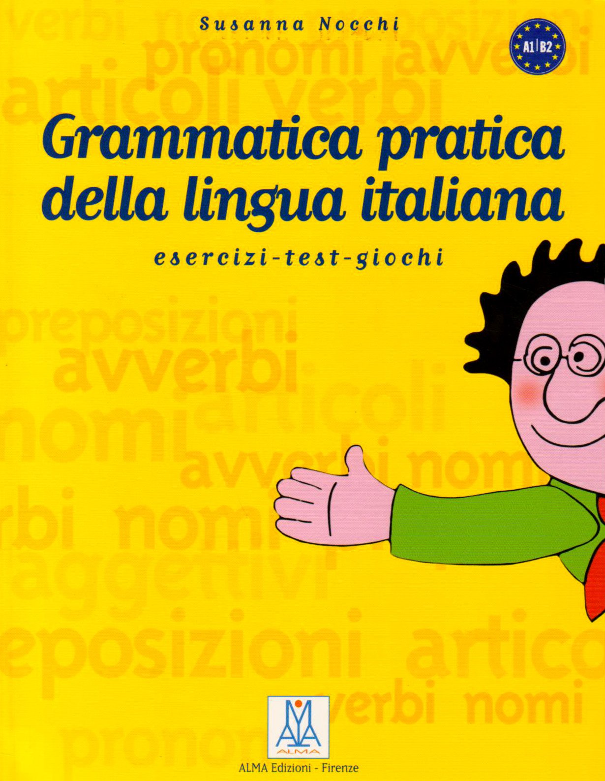 Grammatica Pratica Della Lingua Italiana: Esercizi, test, giochi (Grammatiche e eserciziari) Foreign Languages ​​& Dictionaries