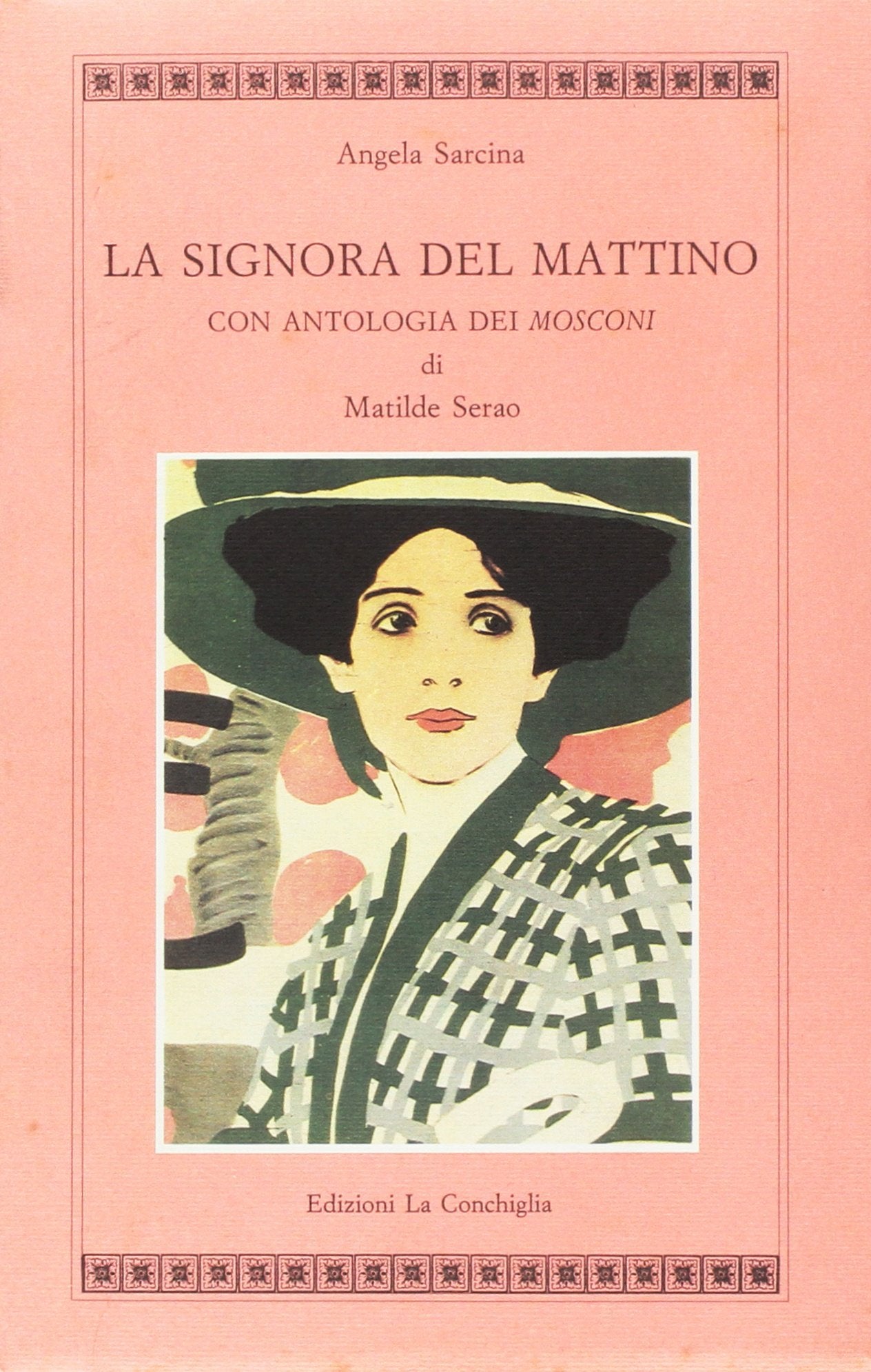 La signora del mattino. Con antologia dei «Mosconi» di Matilde Serao book