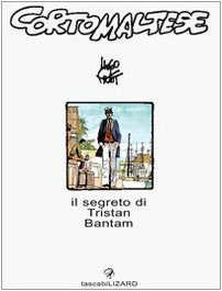 Corto Maltese. Il segreto di Tristan Bantam (Tascabilizard) Action & Adventure