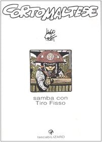 Corto Maltese. Samba con Tiro Fisso Action & Adventure