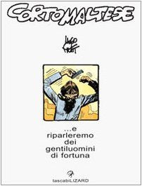 Corto Maltese. E riparleremo di gentiluomini di fortuna book