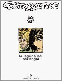 Corto Maltese. La laguna dei bei sogni (Tascabilizard) Action & Adventure