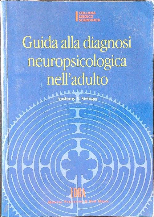 Guida alla diagnosi neuropsicologica nell'adulto book