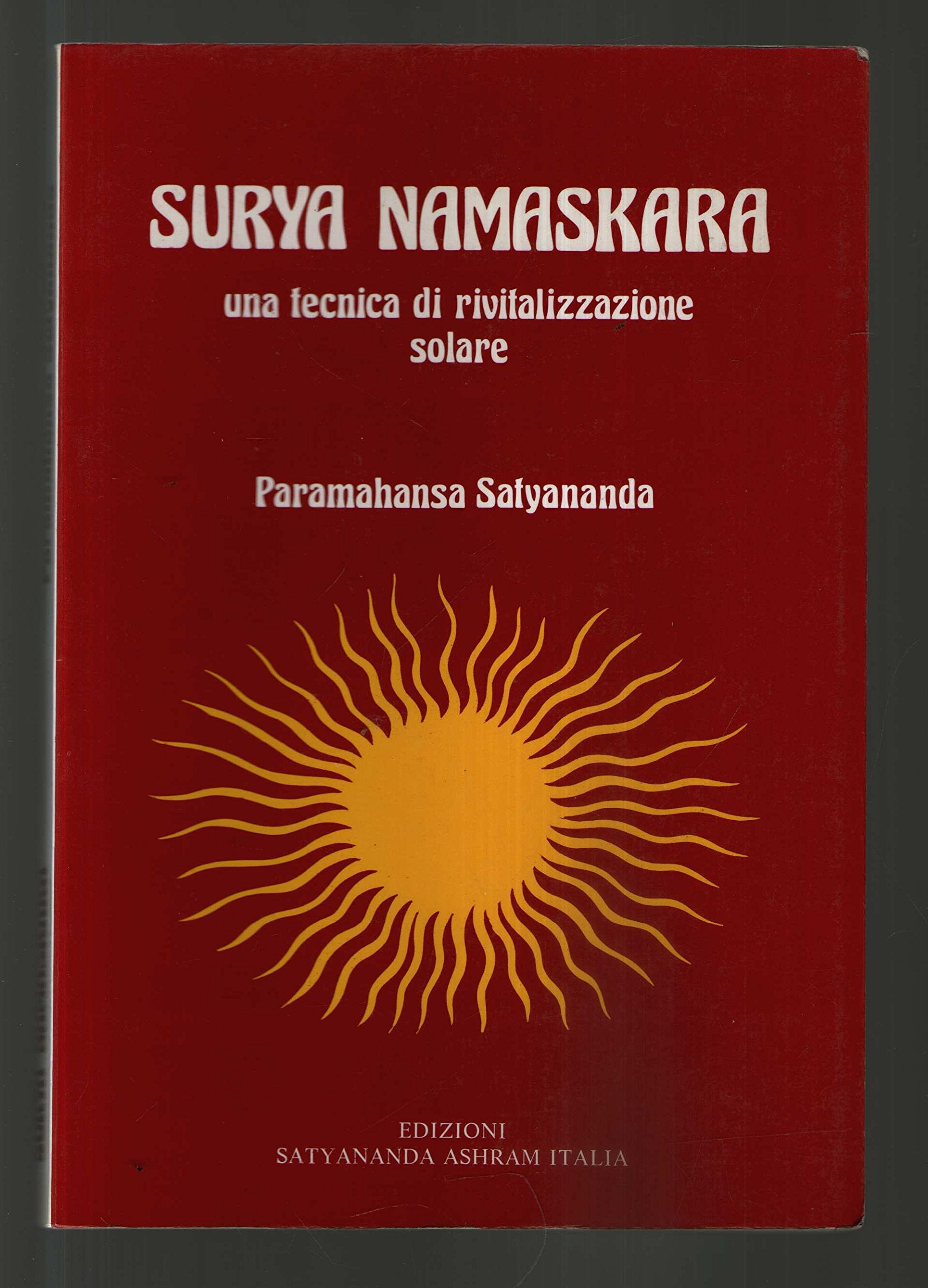 Surya namaskara. Una tecnica di rivitalizzazione solare book
