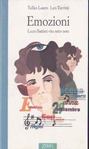 Emozioni. Lucio Battisti: vita, mito, note book