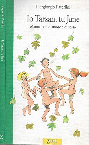 Io Tarzan, tu Jane. Manualetto d'amore e di sesso book