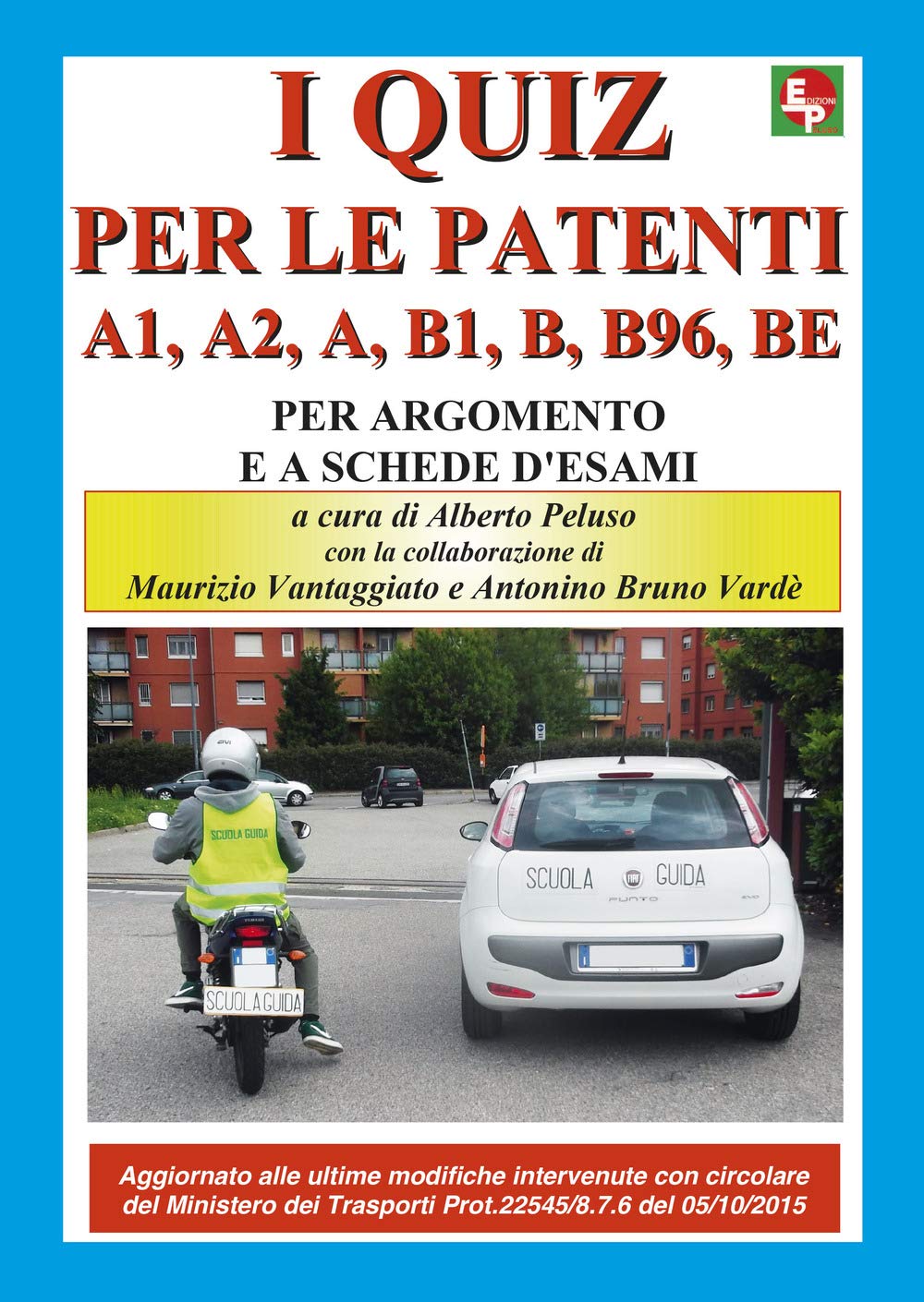 I nuovi quiz per le patenti A1, A2, A, B1, B, B96, BE book