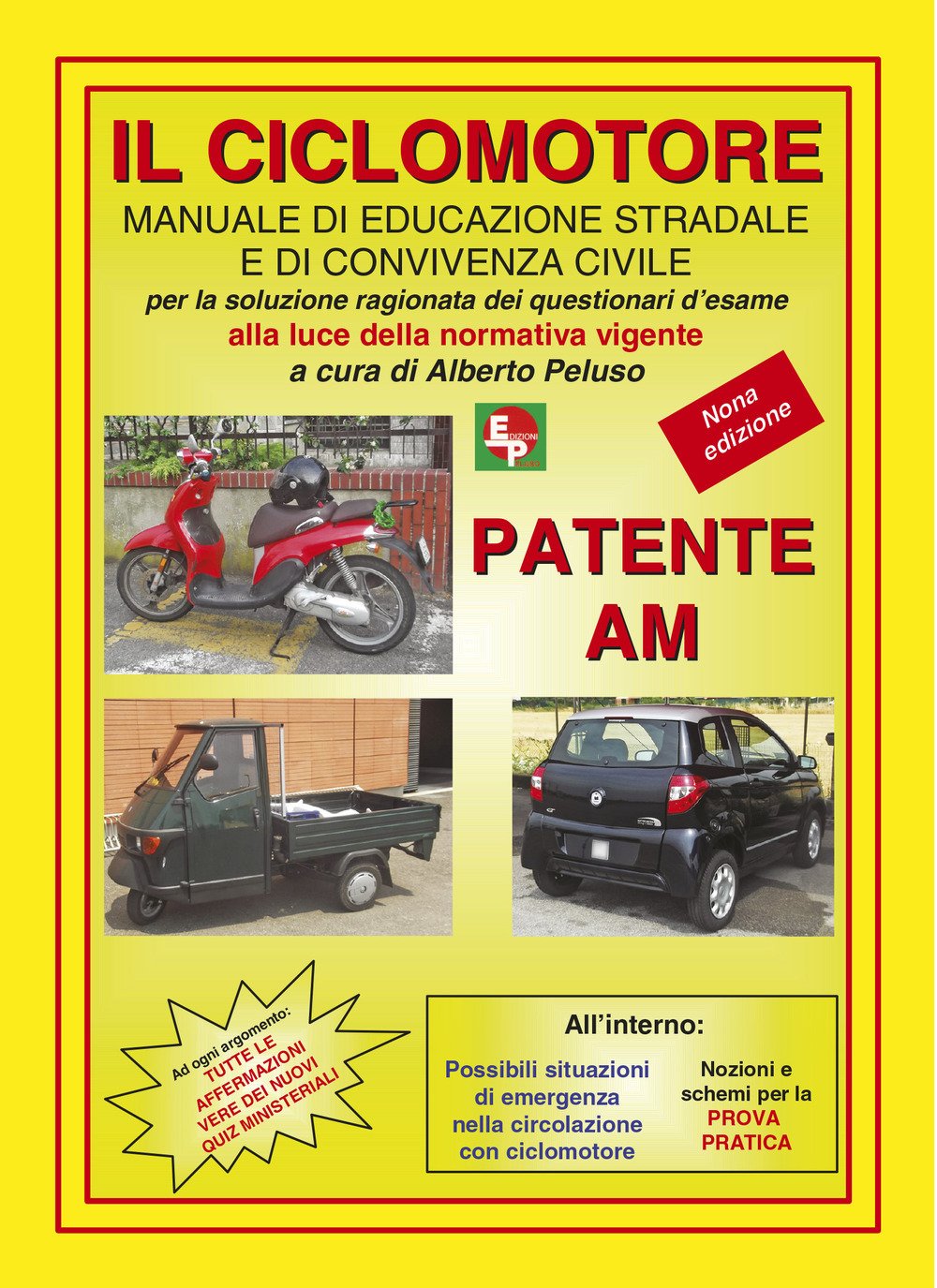 Patente AM. Il ciclomotore. Manuale di educazione stradale e di convivenza civile per la soluzione ragionata dei questionari d'esame Leisure, Home & Garden