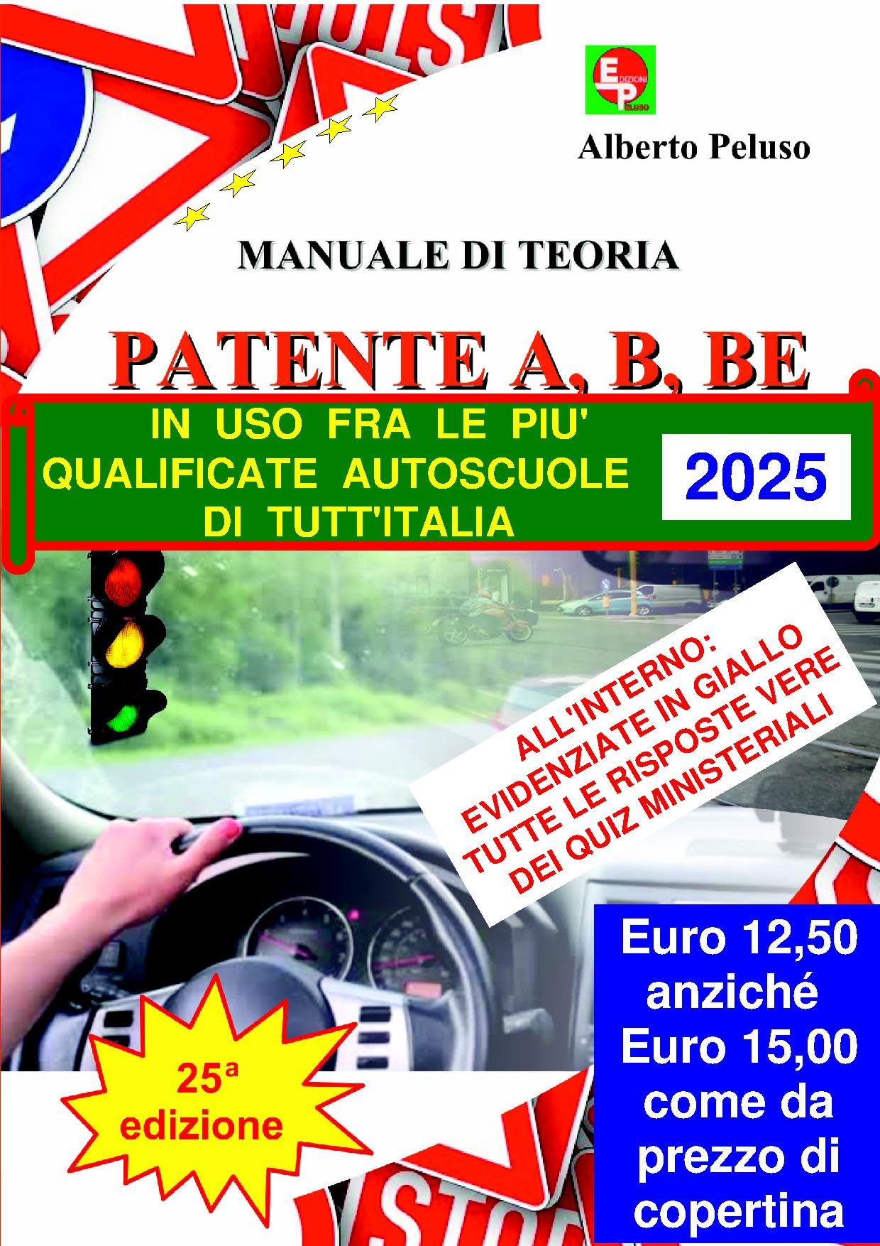 Patente A, B, BE. Manuale di teoria per la soluzione ragionata dei quiz ministeriali Law