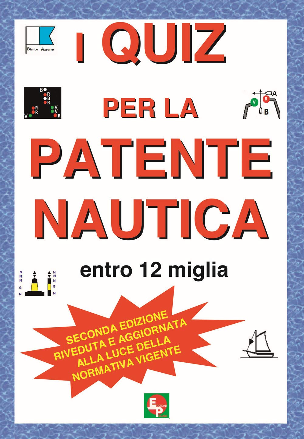 I quiz per la patente nautica entro 12 miglia book