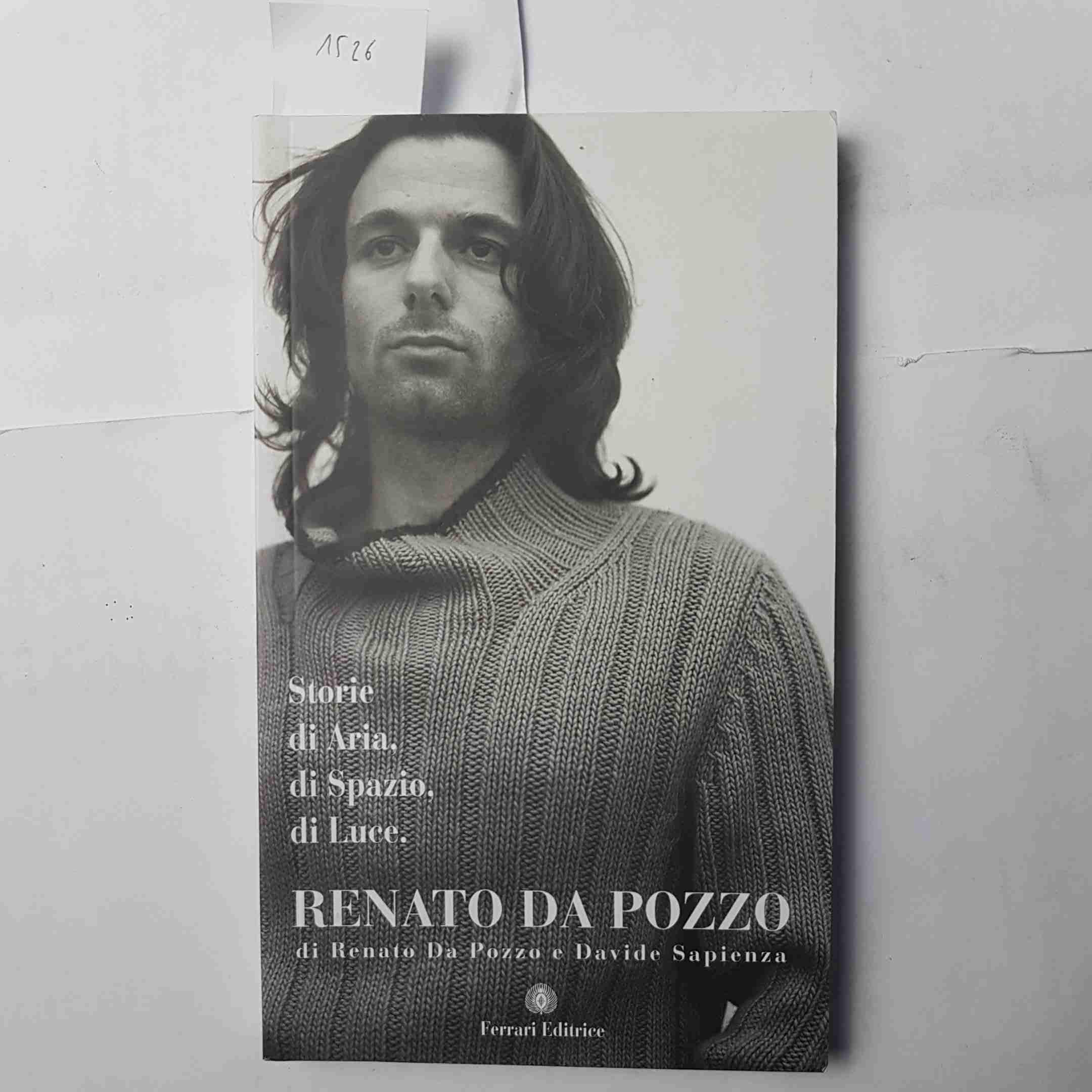 Renato Da Pozzo. Storie di-arie spazio e luce book