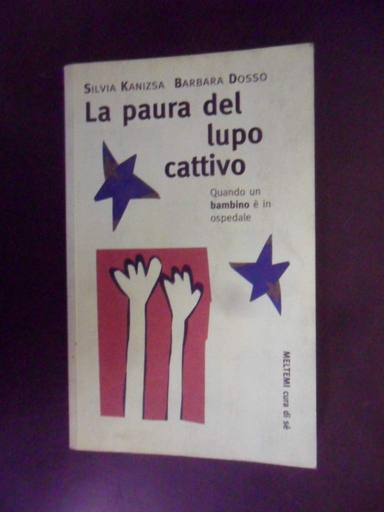 La paura del lupo cattivo. Quando un bambino è in ospedale book
