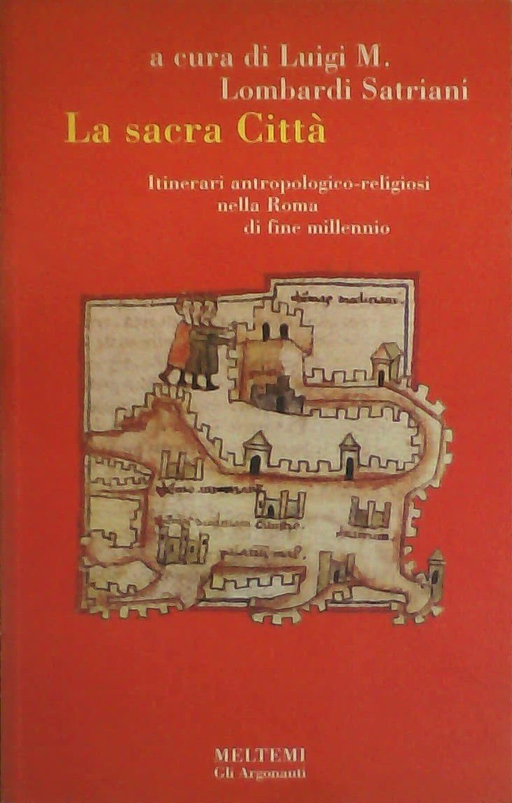 La sacra città. Itinerari antropologico-religiosi nella Roma di fine millennio book