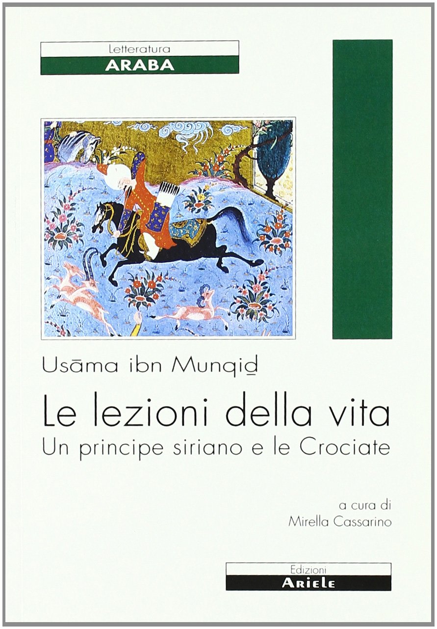 Le lezioni della vita. Un principe siriano e le Crociate Memories
