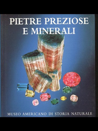 Pietre preziose e minerali. Museo americano di storia naturale book