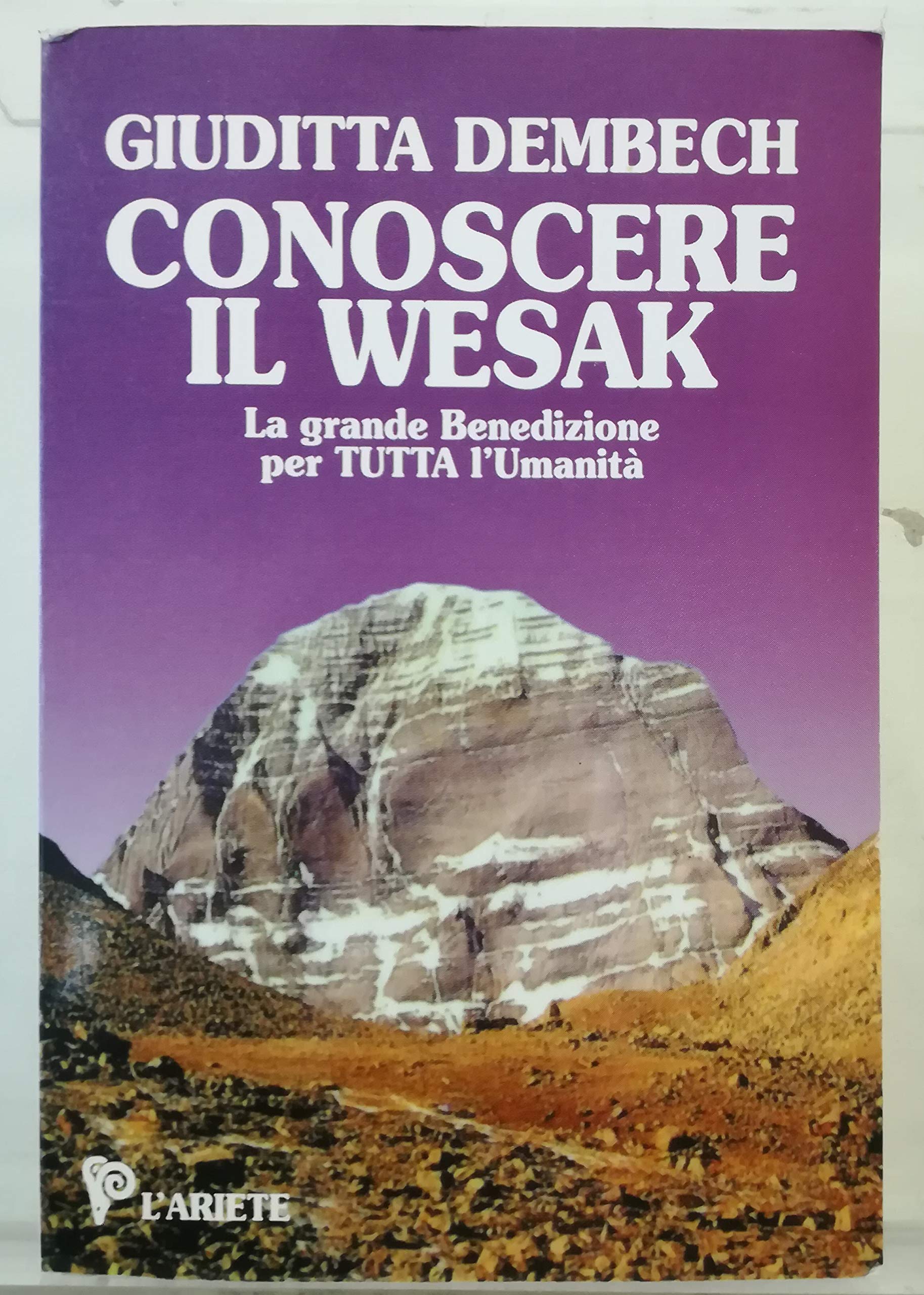 Conoscere il wesak. La porta dell'iniziazione Religion & Esotericism