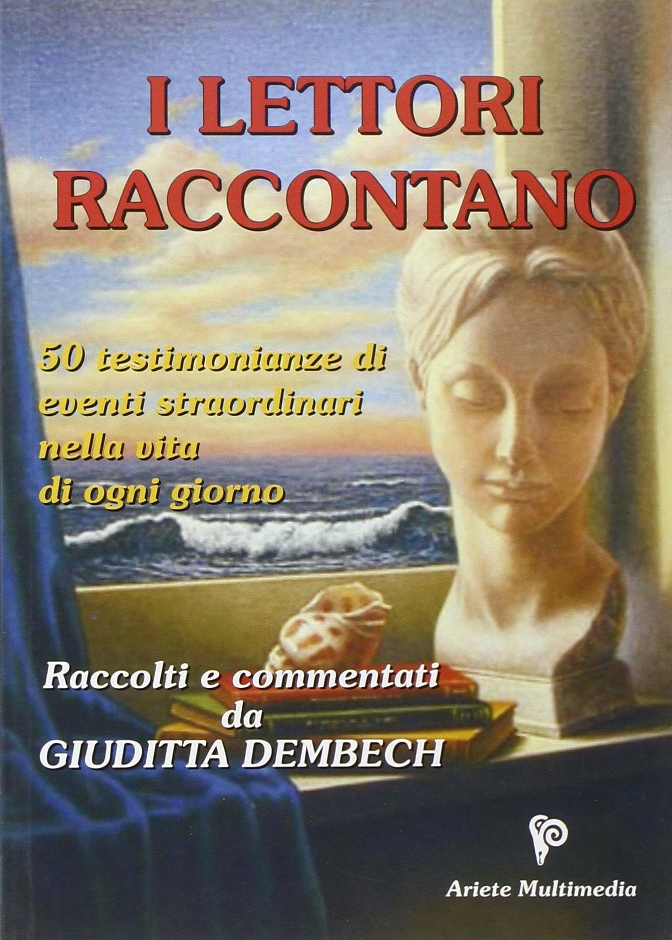 I lettori raccontano. 50 testimonianze di eventi straordinari book