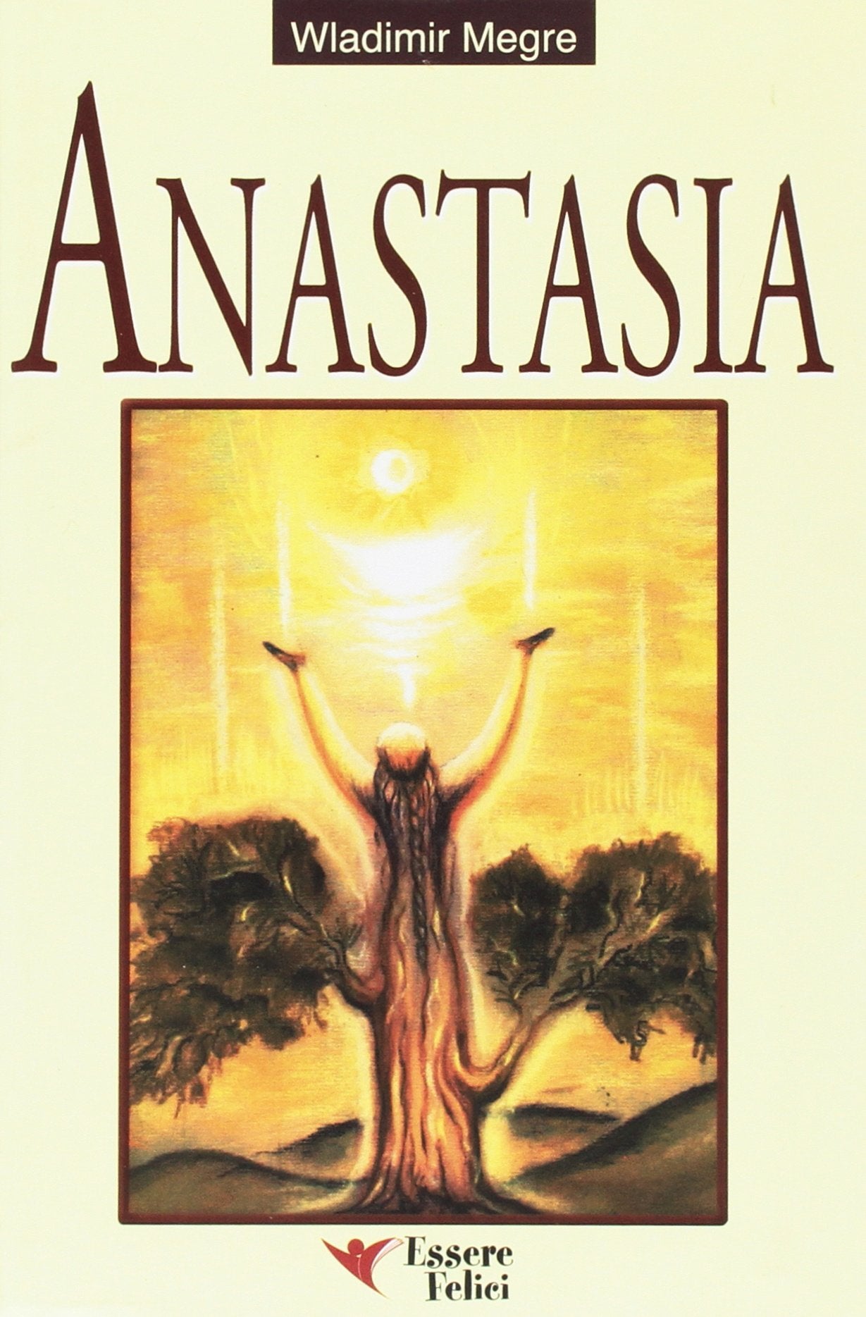 Anastasia. Una leggenda sempre viva: il cedro sonoro di Russia Religion & Esotericism