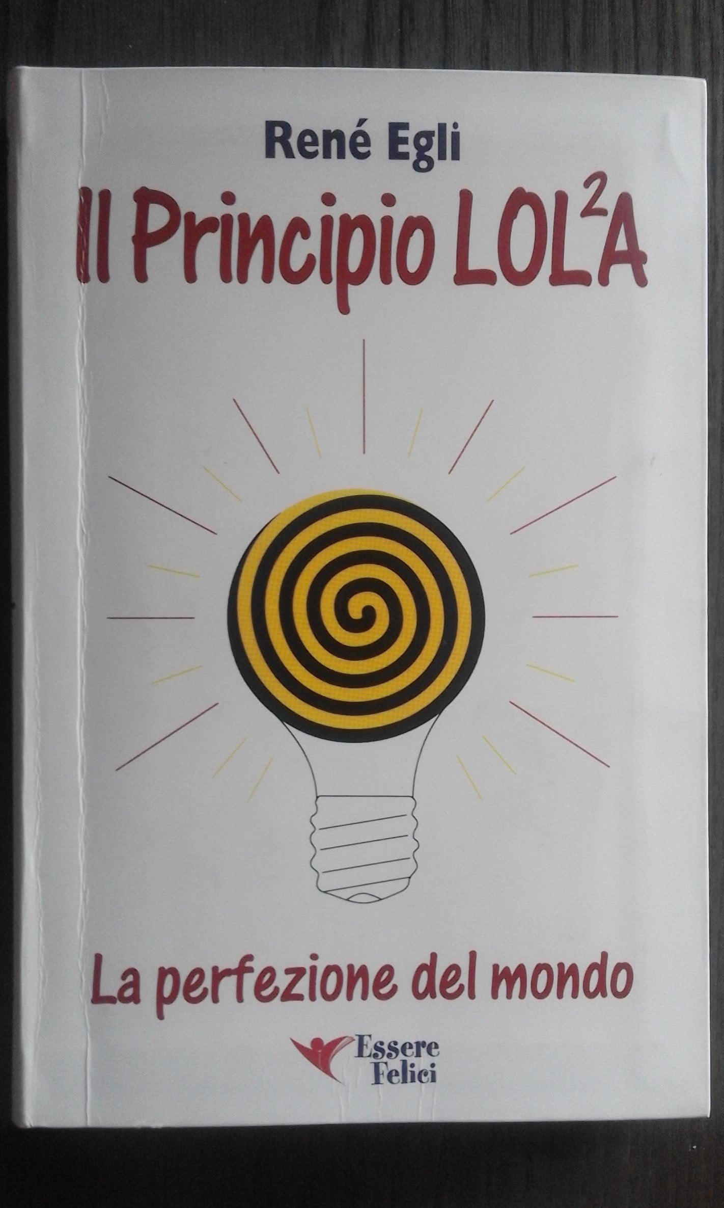 Il principio LOL/2A. La perfezione del mondo book