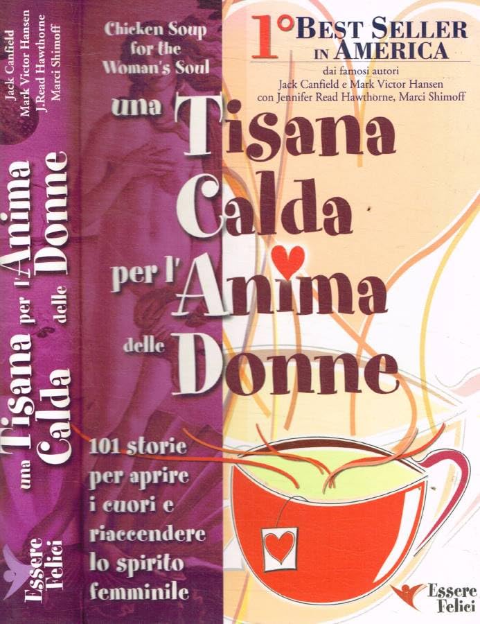 Una tisana calda per l'anima delle donne. 101 storie per aprire i cuori e riaccendere lo spirito femminile Religion & Esotericism