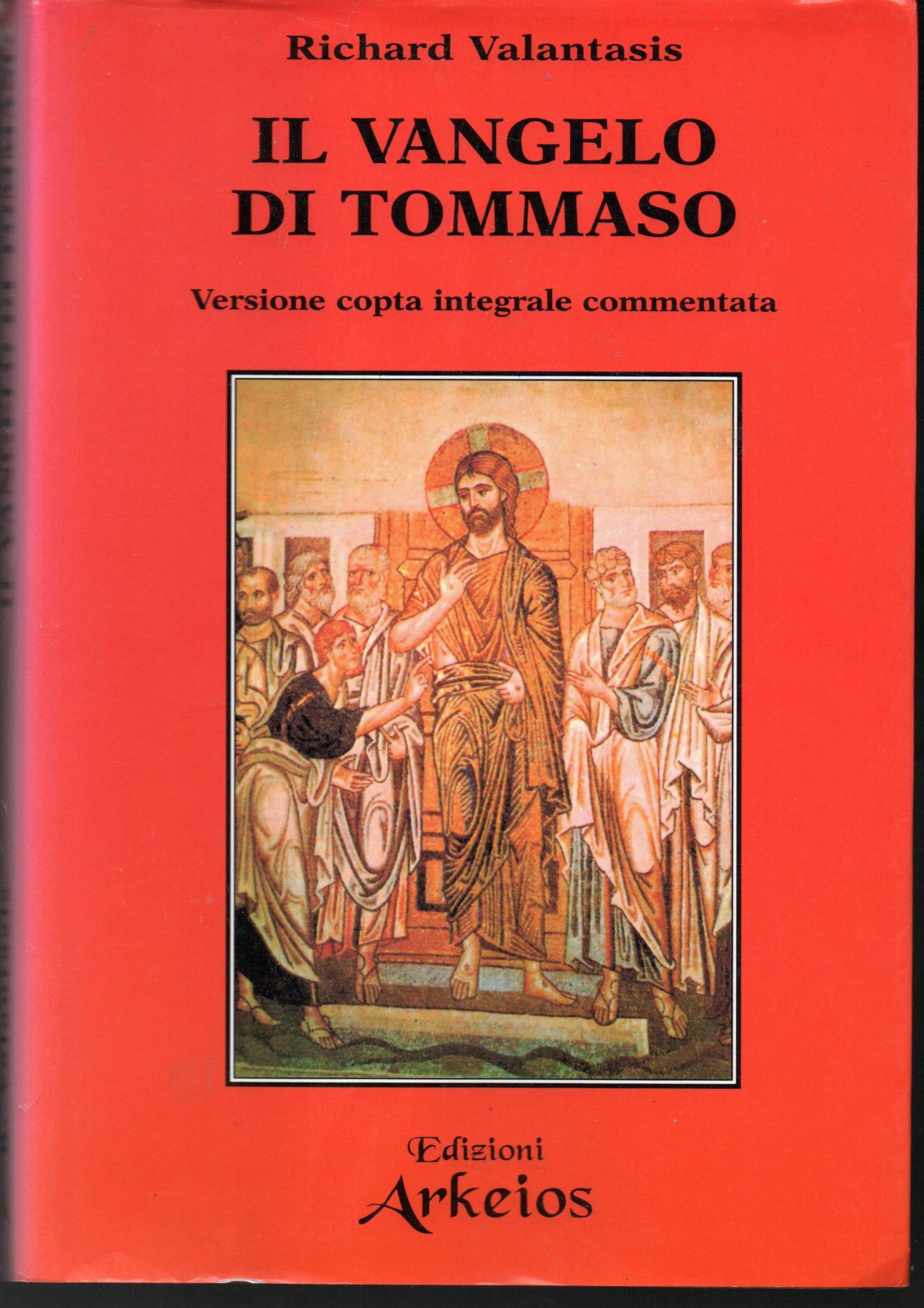 Il Vangelo di Tommaso. Versione copta integrale commentata book