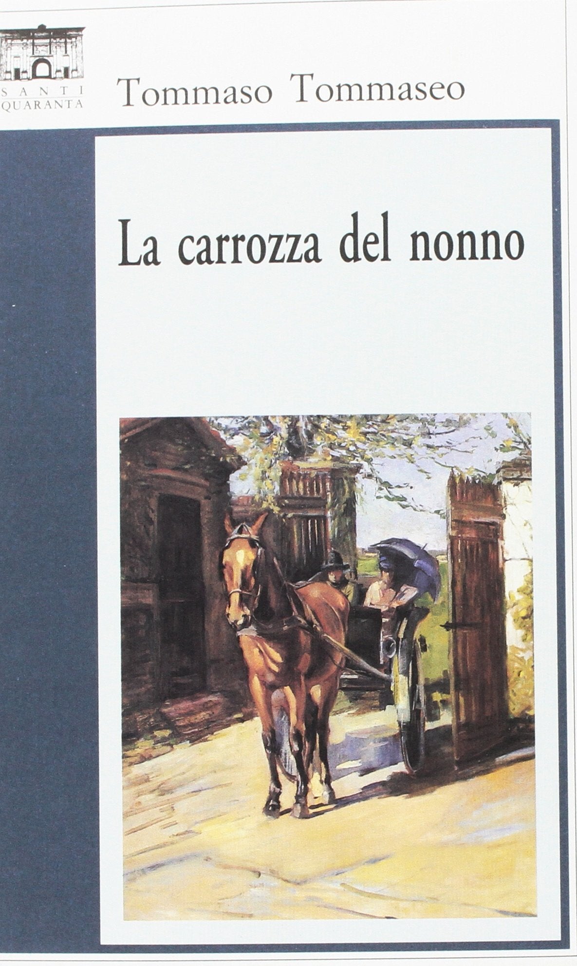 La carrozza del nonno (Il rosone. Invenzione) Contemporary literature