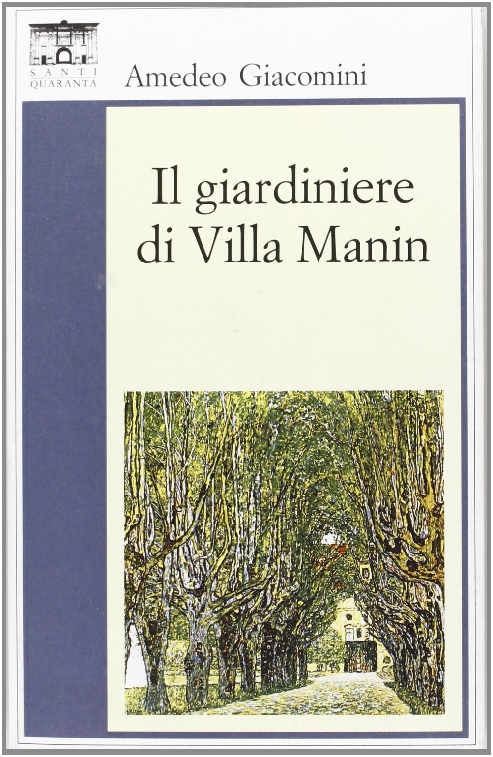 Il giardiniere di villa Manin (Il rosone. Invenzione) Contemporary literature
