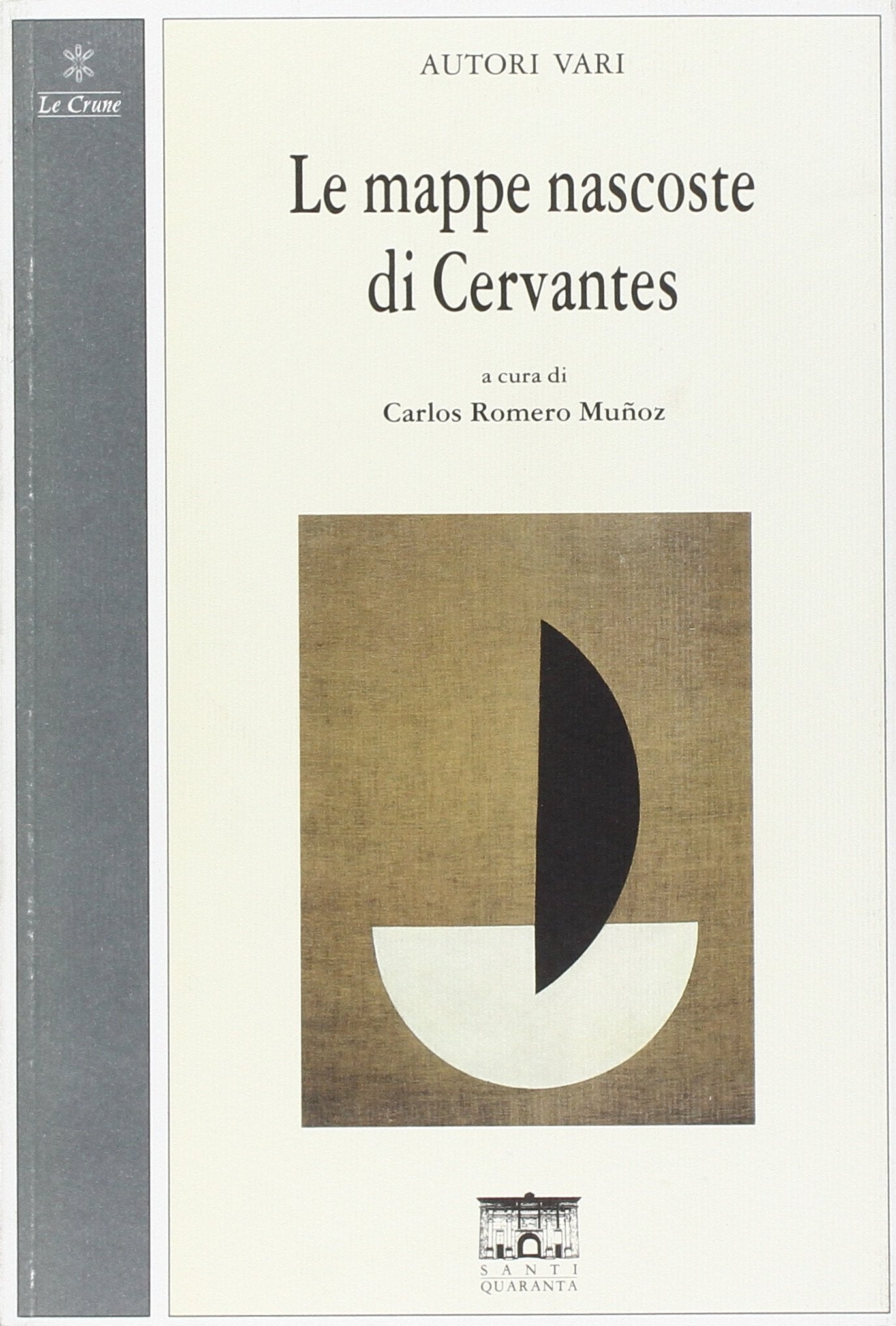 Le mappe nascoste di Cervantes. Ediz. italiana e spagnola book