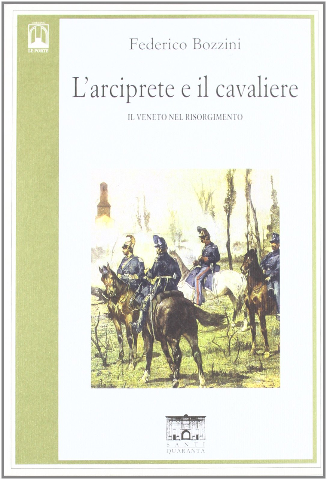 L'arciprete e il cavaliere. Il Veneto nel risorgimento book