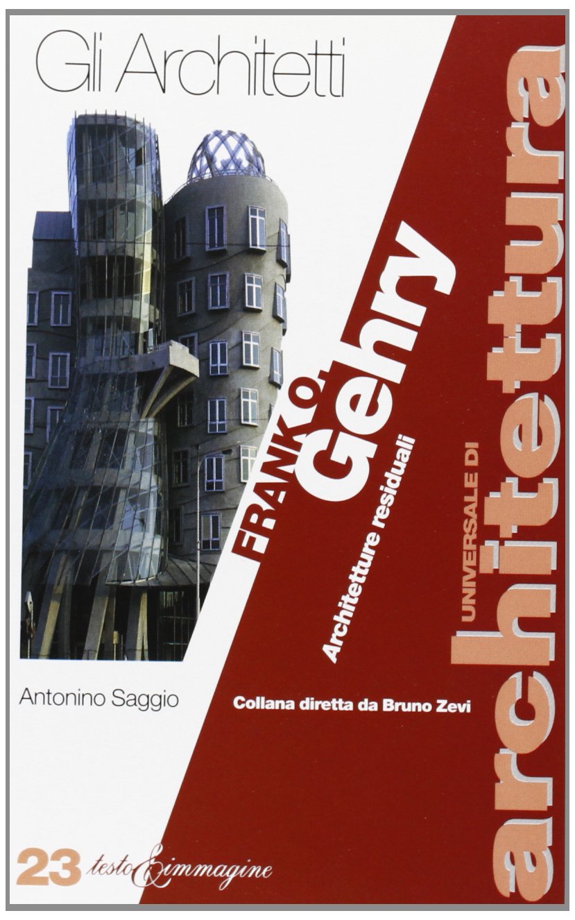 Frank O. Gehry. Architetture residuali book