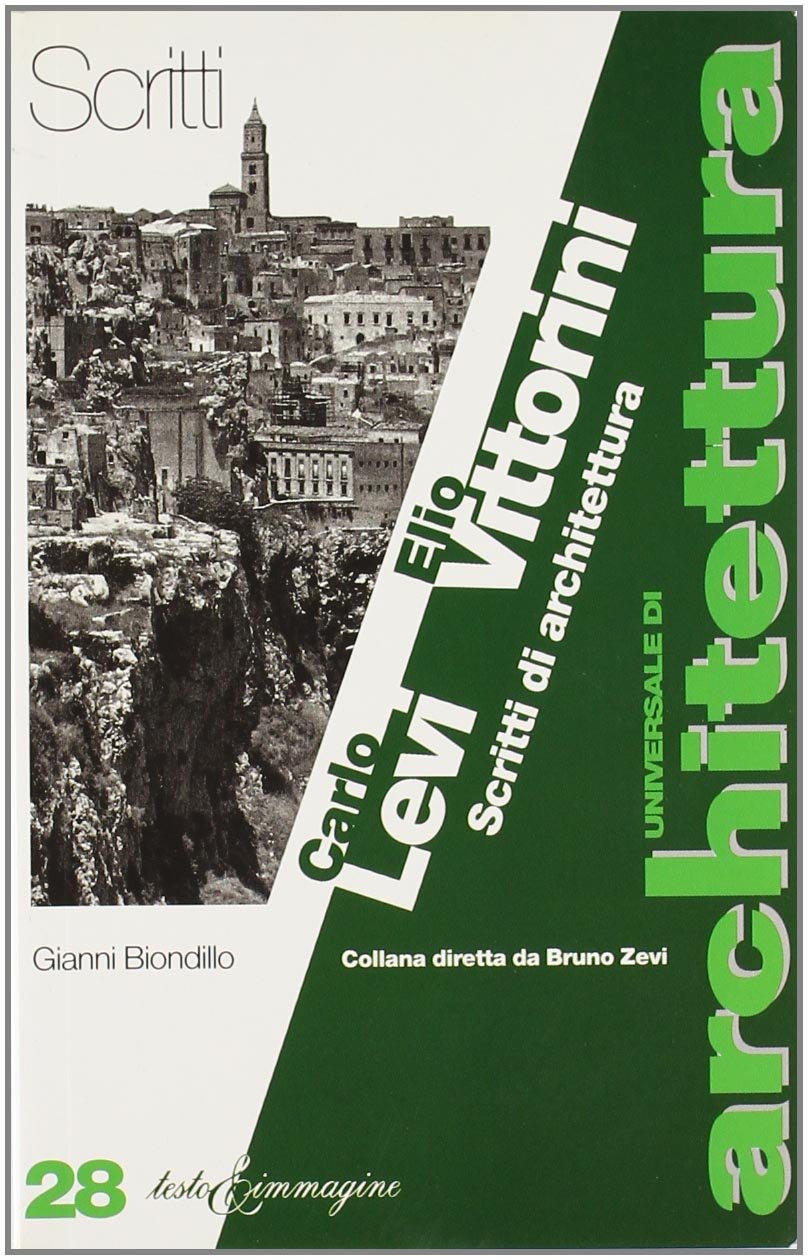 Carlo Levi e Elio Vittorini. Scritti di architettura (Universale di architettura) Contemporary literature