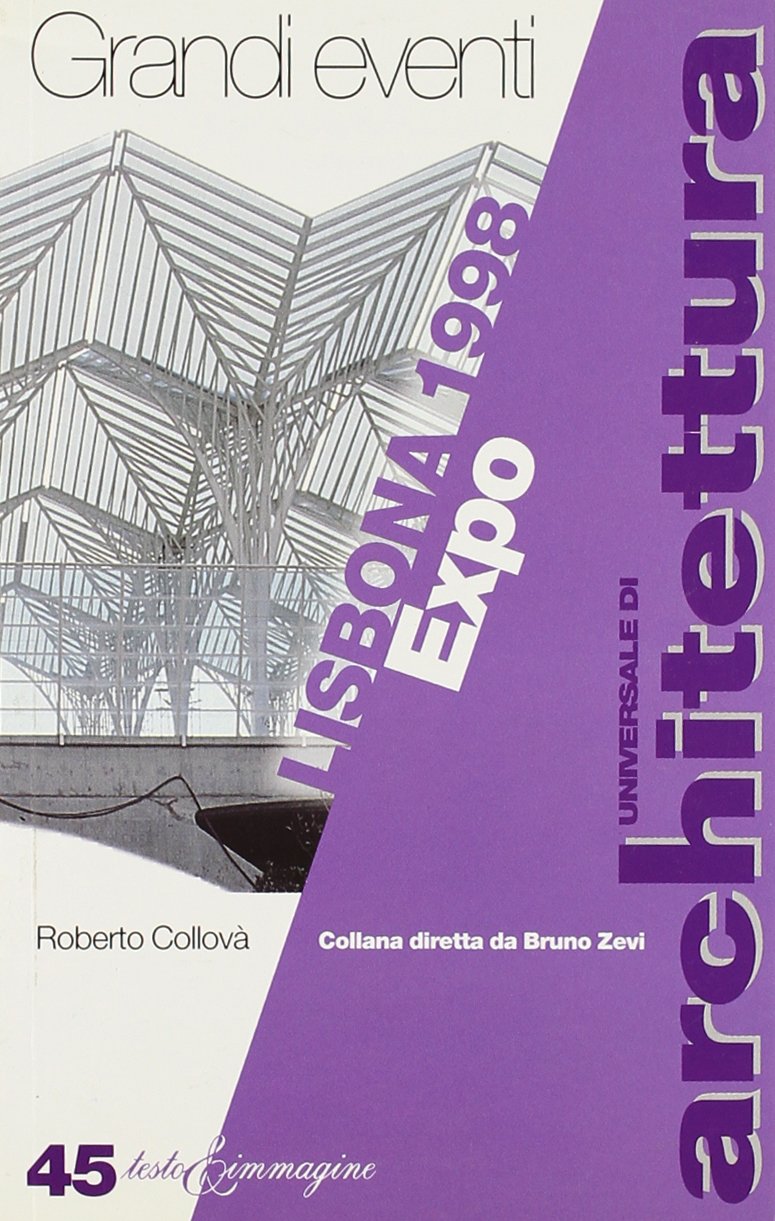Lisbona 1998 - Expo (Universale di architettura) Architecture